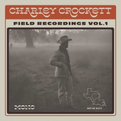 Charley Crockett - Field Recordings, Vol. 1